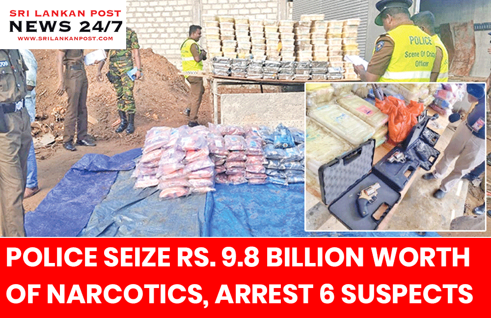 Tangalle Police Seize Rs. 9.8 Billion Worth of Narcotics, Arrest Six Suspects