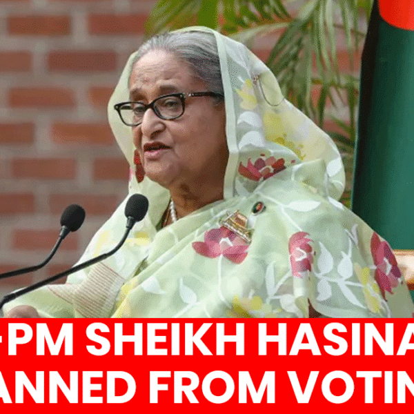 Bangladesh Locks Sheikh Hasina’s NID, Bars Her from Voting
