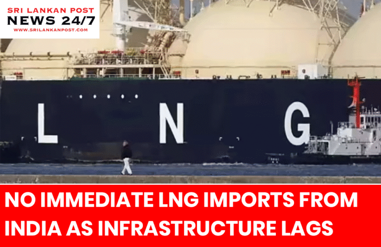 Sri Lanka Confirms No Immediate LNG Imports from India