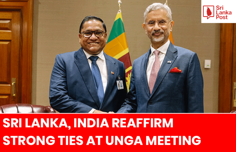 Sri Lanka, India Reaffirm Strong Ties at UNGA Meeting Sri Lanka’s Minister of Foreign Affairs, Vijitha Herath, held bilateral discussions with India’s External Affairs Minister, S. Jaishankar, on the sidelines of the United Nations General Assembly (UNGA) in New York. The talks focused on reaffirming the strong friendship and close cooperation between Sri Lanka and India. In a post on X (formerly Twitter), Minister Herath stated: “On the sidelines of UNGA in the USA, met with India’s External Affairs Minister, to reaffirm the strong friendship and close cooperation between Sri Lanka and India.” Echoing this sentiment, Minister Jaishankar also wrote on X that it was a pleasure to meet the Sri Lankan Foreign Minister and review the progress of ongoing bilateral cooperation. Minister Herath is in New York alongside President Anura Kumara Dissanayake, who is attending the UNGA. The President is scheduled to deliver his address to the General Assembly today (24) at 3:15 p.m. US time. According to the President’s Media Division (PMD), he will also meet the UN Secretary-General and several world leaders during his visit. In addition to his meeting with India’s Foreign Minister, Minister Herath also engaged in talks with US Under Secretary of State for Political Affairs, Allison Hooker. Following the meeting, he said: “Pleased to meet US Under Secretary of State Alison Hooker for constructive discussions on strengthening bilateral cooperation and shared priorities.”