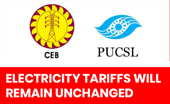 The Public Utilities Commission of Sri Lanka (PUCSL) has announced that electricity tariffs will remain unchanged for the upcoming quarter.