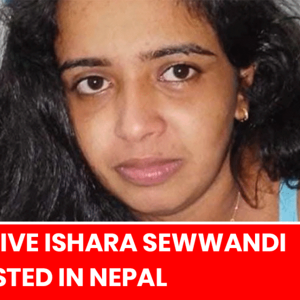 ‘Ishara Sewwandi’, the fugitive female suspect wanted in connection with the murder of underworld figure Sanjeewa Kumara Samararatne, alias ‘Ganemulla Sanjeewa,’ has been arrested in Nepal.