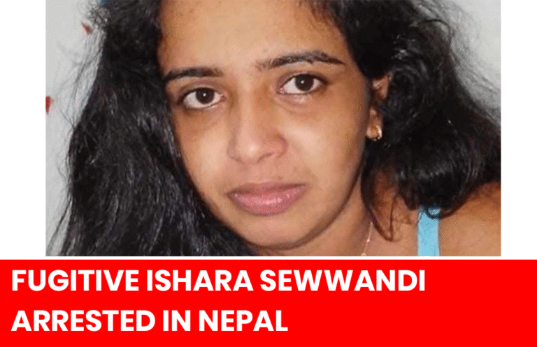 ‘Ishara Sewwandi’, the fugitive female suspect wanted in connection with the murder of underworld figure Sanjeewa Kumara Samararatne, alias ‘Ganemulla Sanjeewa,’ has been arrested in Nepal.