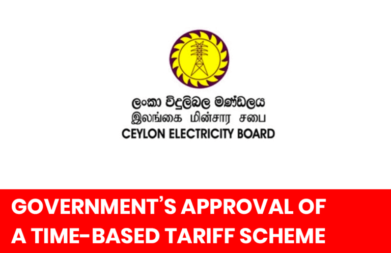 The Ceylon Electricity Board (CEB) has announced the government’s approval of a Time-Based Tariff Scheme for Battery Energy Storage Systems (BESS) integrated with Rooftop Solar Photovoltaic (RTSPV) installations.